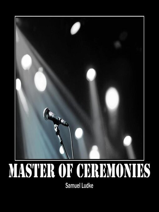 Title details for Master of Ceremonies by Samuel Ludke - Available